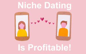 Dating Sites Are Profitable